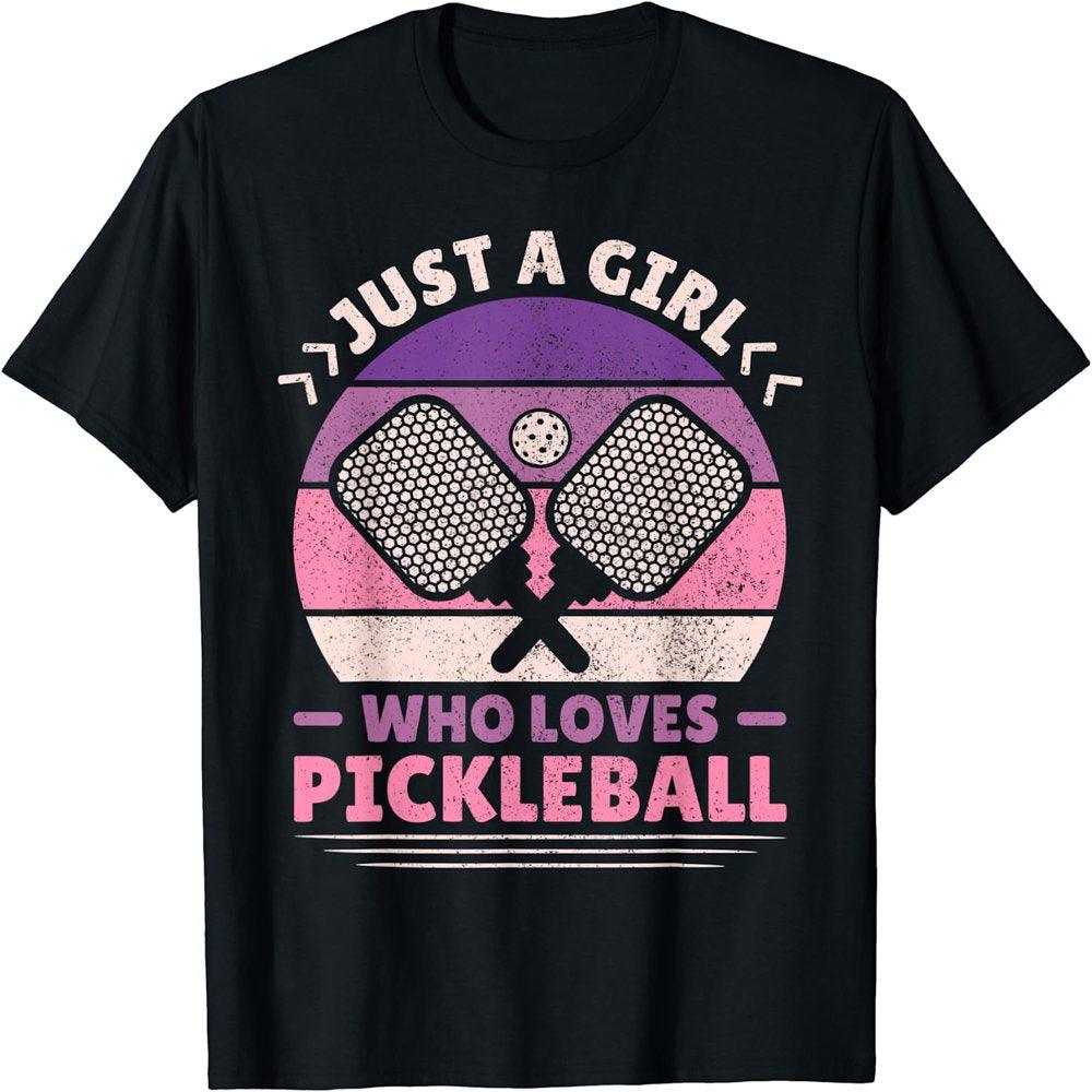 Just a Girl Who Loves Pickleball Lovers Women Pickleball T-Shirt - setpickleball